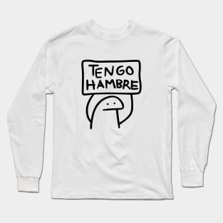 Tengo Hambre shirt, Funny Spanish shirt, Latino shirt, Flork shirt, Pegatina, Calcomania en español, Mexican Long Sleeve T-Shirt